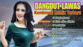 KOLEKSI DANGDUT REMIX LAWAS KERINDUAN SISA SISA CINTA BASS GLERR [upl. by Afaw294]