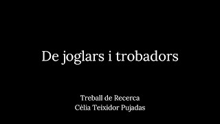 quotDe joglars i trobadorsquot  Treball de Recerca [upl. by Lifton321]