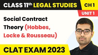 Class 11 Legal Studies Chapter 1  Social Contract Theory Hobbes Locke amp Rousseau [upl. by Asiruam940]