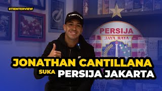 JONATHAN CANTILLANA TERTARIK PINDAH KE PERSIJA  TIENTERVIEW [upl. by Inalej207]