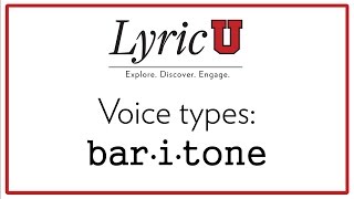 LyricU Presents  Voice types Baritone [upl. by Garzon]