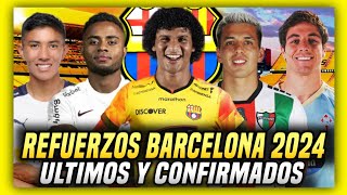 LOS ÚLTIMOS REFUERZOS CONFIRMADOS de BARCELONA SC 2024 FICHAJES BSC para la SEGUNDA ETAPA [upl. by Hermie]