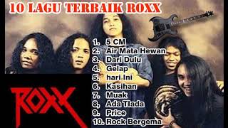 10 lagu Terbaik ROXX [upl. by Pirozzo]