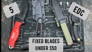 5 good EDC fixed blades under 50 bucks [upl. by Hentrich]