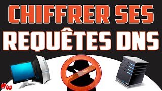 Chiffrer ses REQUÊTES DNS – Protéger sa vie privée   DNSCrypt [upl. by Sherilyn104]