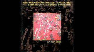 The Bulgarian Voices Angelite Feat Huun Hoor Tu Sergey Starostin amp Mikhail Alperin Lonely Bird [upl. by Innek107]