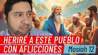 Heriré a este pueblo con aflicciones • Mosíah 12 • Ven Sígueme [upl. by Yriek560]