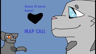 Silverstream and Graystripe MAP CALL Guess Ill Never Know beginner friendly CLOSED [upl. by Elayne]