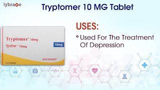 Tryptomer 10 MG Tablet Uses Dosage Side Effects Price Composition  Lybrate  KnowYourMedicine [upl. by Eras]