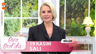 Esra Erolda 19 Kasım 2024  Tek Parça [upl. by Yehs]