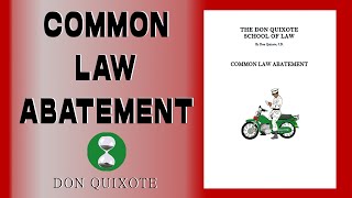 Common Law Abatement 1996 Don Quixote [upl. by Enilhtak]