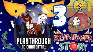 Reindeer Story Playthrough  Part 3  Old Factory  No commentary [upl. by Michaela]