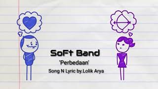 SoFt band Perbedaan New Hit Single 2018 Song N Lyric byLolik Arya [upl. by Merci673]