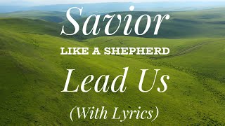 Savior Like a Shepherd Lead Us with lyrics  Beautiful Hymn [upl. by Niobe440]