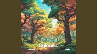 Oakmoss [upl. by Richara]