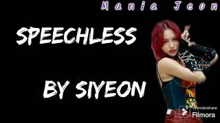 Speechless Lyrics by Siyeon [upl. by Rance]