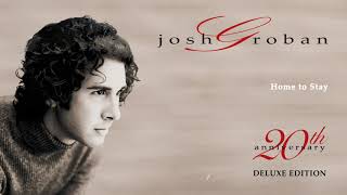 Josh Groban  Home To Stay Official Audio [upl. by Amikan]