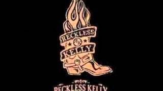 Reckless Kelly  Wiggles and Ritalin [upl. by Ennovoj362]