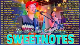 NONSTOP NEW PLAYLIST 2024💖SWEETNOTES MUSIC💖LOVE SONG MEDLEY💖SWEETNOTES LIVE live vl01 [upl. by Aeslehs231]