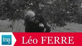 Léo Ferré quotPour me fermer la gueule il faut se lever de bonne heurequot  Archive vidéo INA [upl. by Yendahc]