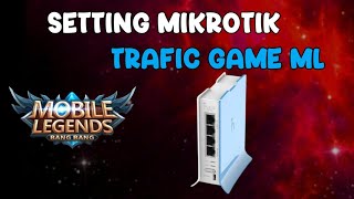 CARA SETTING MIKROTIK UNTUK TRAFFIC GAME ML [upl. by Yetak]