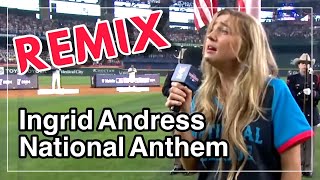 Ingrid Andress National Anthem REMIX [upl. by Akimahc561]