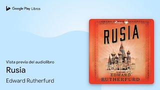 Rusia de Edward Rutherfurd · Vista previa del audiolibro [upl. by Rizika]