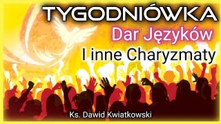 🇵🇱Tygodniówka 28 Charyzmaty dar języków i inne Dary Ducha Świętego [upl. by Einnob]