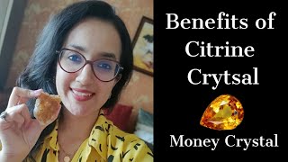 Benefits of Citrine Crystal सिट्रीन क्रिस्टल के लाभ Money Crystal Citrine  Crystal for Money [upl. by Carmen]