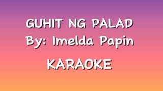 Guhit Ng Palad by Imelda Papin  karaoke [upl. by Ettesus20]