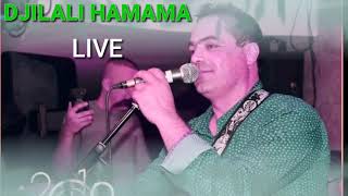 DJILALI HAMAMA Live [upl. by Ihskaneem]