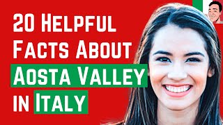 20 Interesting and Helpful Facts About Aosta Valley in Italy [upl. by Diahann]