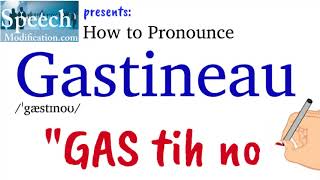 How to Pronounce Gastineau [upl. by Celie]