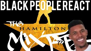 BLACK PEOPLE REACT HAMILTON MIXTAPEPT 1 [upl. by Daphie]