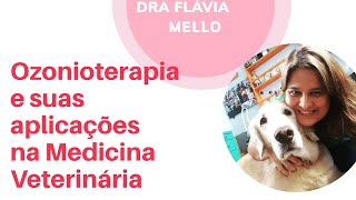 Ozonioterapia e suas aplicações na Medicina Veterinária [upl. by Phillane12]