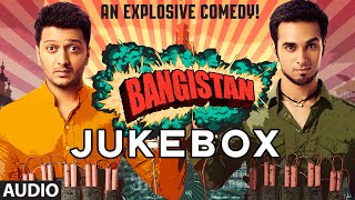 Bangistan Full Audio Songs JUKEBOX  Ritesh Deshmukh Pulkit Samrat Jacqueline Fernandez [upl. by Eirek]