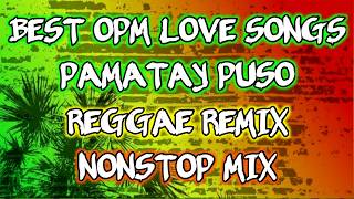 NAGMAMAHAL KAHIT BAWAL BIGAY KA NG MAYKAPAL  BEST OPM LOVE SONGS  REGGAE REMIX  DJ SOYMIX [upl. by Diskson]