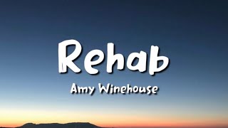 Amy Winehouse  Rehab lyrics [upl. by Nonna]