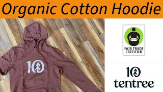 TenTree 100 Organic Cotton Hoodie Review  Better than Patagonia Hoody [upl. by Kumagai]