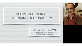 Segmental Spinal  Trending Regional  Dr Naresh Paliwal  ISACON Kerala 2021 [upl. by Kristoffer]