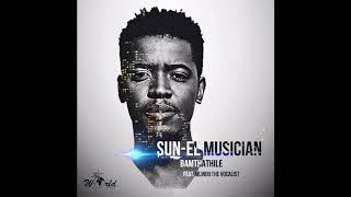 SunEL Musician Feat Mlindo  Bamthathile [upl. by Aelegna]