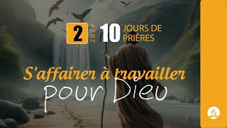 Jour 2  Saffairer à travailler pour Dieu  10 Jours de Prière 2024  adventisteffn [upl. by Emmuela]