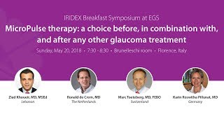 European Glaucoma Society EGS Symposium MicroPulse Therapy for Glaucoma Treatment [upl. by Yllut394]