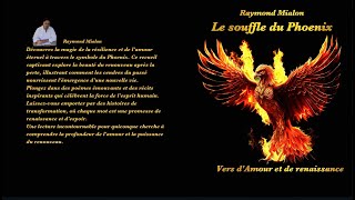 Livre Le souffle du Phoenix  Vers damour et de renaissance  de Raymond Mialon [upl. by Siramay]