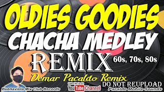 OLDIES GOODIES DISCO MEDLEY REMIX DEMAR PACALDO  60s70s80s Lovesongs Medley Remix  Chacha remix [upl. by Torruella]