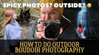 4 Tips for doing Outdoor Boudoir Photography [upl. by Rennold571]