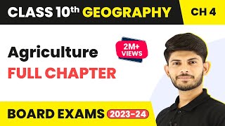 Class 10th Geography Chapter 4  Agriculture Full Chapter Explanation 202223 [upl. by Aropizt451]