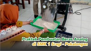 TRAINNING PEMBUATAN BERAS ANALOG DI SMK 1 SRAGI PEKALONGAN DENGAN MESIN RICE EXTRUDER KUBAJATANI [upl. by Bear]