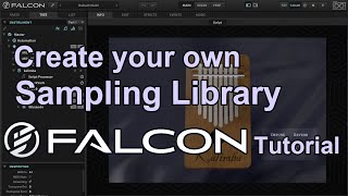 UVI Falcon Tutorial Create your own Sampling Library [upl. by Ahiel312]