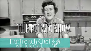 The Potato Show  The French Chef Season 1  Julia Child [upl. by Hillhouse536]